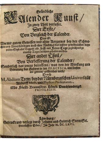 SCHOTHUSIUS, HULDERICUS. Rettung des Calenderbutzers.  1615 + TREW, ABDIAS.  Gründliche Calender Kunst.  1666